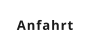 Anfahrt